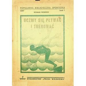 Roman ROSZKO - UČÍME SA PLAVAŤ A TRENČOVAŤ. KASICH STYLE Edícia 1948