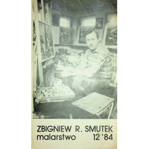 [KATALOG VÝSTAVY] Zbigniew R. SMUTEK (malba, 1984)