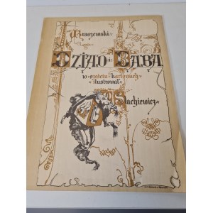 KRASZEWSKI J. I. - DZIAD I BABA Ilustracje STACHIEWICZ Reprint z 1887