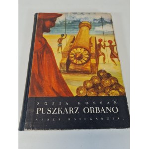 KOSSAK Zofia - PUSZKARZ ORBANO Ilustracje