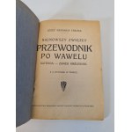 NEKANDA TREPKA Jozef - THE LATEST RELATIVE GUIDE TO WAWEL. KATEDRA - KING'S CASTLE Published 1925
