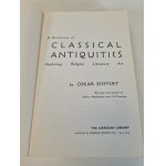[SŁOWNIK] SEYFFERT Oskar - A DICTIONARY OF CLASSICAL ANTIQUITIES. Mythology, Religion, Literature, Art