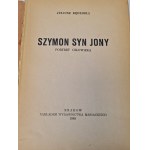 KĘDZIORA Juliusz - SZYMON SYN JONY. PORTRET CZŁOWIEKA Wyd. 1948