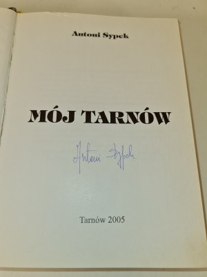 SYPEK Antoni - MY TARNOW Autograph