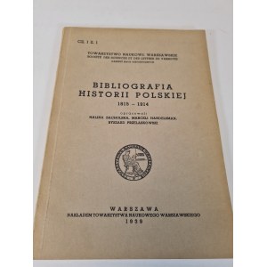 BIBLIOGRAFIA HISTORII POLSKIEJ 1815-1914 CZ. I Z. I Wyd. 1939