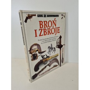 BYAM Michele - ZBRANE A ZBROJE HISTÓRIA ZBRANÍ - od sekier z doby kamennej po pušky z Divokého západu