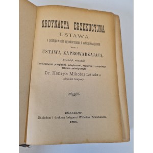 THE EGDICTIONAL ORDINANCE OF THE EGDICTIONAL AND SECURITY PROCEEDINGS ACT together with the introductory law. Translated ... Henryk Mikołaj Landau, Złoczów 1896