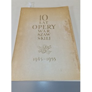 10 LET VARŠAVSKÉ OPERY 1945-1955 s jubilejním představením svatého Moniuszka HALKY