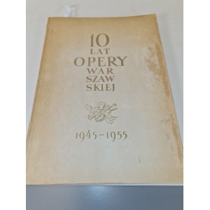 10 JAHRE OPER WARSCHAU 1945-1955 mit der Jubiläumsaufführung von St. Moniuszko HALKA