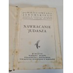 ŻEROMSKI Stefan - NAWRACANIE JUDASZA Wydawnictwo J. Mortkowicza 1928