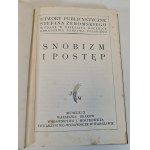 ŻEROMSKI Stefan - SNOBIZM I POSTĘP Wydawnictwo J. Mortkowicza 1929