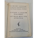 ŻEROMSKI Stefan - POWIEŚĆ O UDAŁYM WALGIERZU ARYMAN MŚCI SIĘ GODZINA Wydawnictwo J. Mortkowicza 1929
