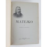 TARNOWSKI Stanisław - MATEJKO Wyd.1897 Výtisk Władysława Łuszczkiewicze s autorovou rukopisnou dedikací.