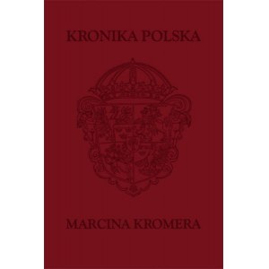 KRONIKA POLSKA MARCINA KROMERA Reprint