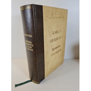OSTROWSKI Juliusz H. - KSIĘGA HERBOWA RODÓW POLSKICH Reprint z let 1897-1906