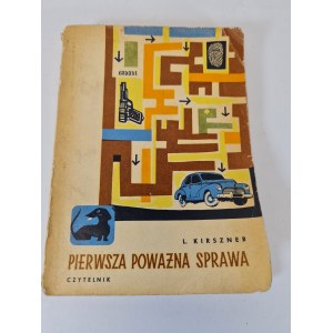 KIRSZNER L. - PRVNÍ POWAŻNA SPRAWA 1. vydání