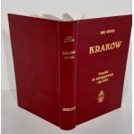 ESTREICHER Karol - KRAKÓW PRZEWODNIK DLA ZWIEDZAJĄCH MIASTO I JEGO OKOLICE Reprint edition 1938.