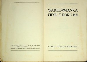 WYSPIAŃSKI Stanisław - WARSZAWIANKA PIEŚŃ Z ROKU 1831