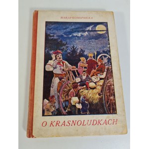 KONOPNICKA Maria - O KRASNOLUDKACH I O SIEROTKA MARYSI [1925].