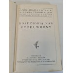ŻEROMSKI Stefan - ROZDZIOBIĄ NAS KRUKI, WRONY Wydawnictwo J. Mortkowicza 1929
