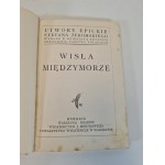 ŻEROMSKI Stefan - WISŁA MIĘDZYMORZE Wydawnictwo J. Mortkowicza 1929