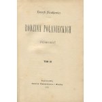 SIENKIEWICZ Henryk - RODZINA POŁANIECKICH. Ein Roman [Erstausgabe 1895].