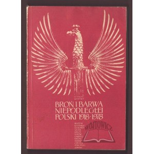 BROŃ i barwa Niepodległej Polski. 1918-1978.