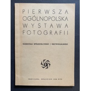Pierwsza Ogólnopolska Wystawa Fotografii Rzemiosła Spółdzielczegi i indywidualnego. Warszawa [1958]