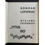 ŁOPIEŃSKI Bogdan. Katalóg výstavy Názov na dohodnutie. Varšava [1974].