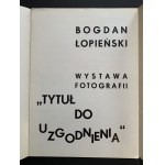 ŁOPIEŃSKI Bogdan. Katalog der Ausstellung Zu vereinbarender Titel. Warschau [1974].