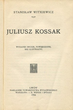 WITKIEWICZ Stanisław - Juliusz Kossak [1906].