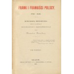 KRAUSHAR Aleksander - Frank und die polnischen Frankisten 1726-1816. Eine historische Monographie auf der Grundlage von Archiv- und Handschriftenquellen [2 Bände] [1895].
