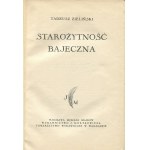 ZIELIŃSKI Tadeusz - The Ancient World. Fabulous Antiquity, Independent Greece, Roman Republic, Roman Empire [set of 4 volumes] [1930-1938].