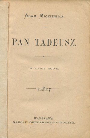MICKIEWICZ Adam - Pan Tadeusz [1888].