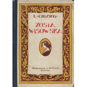 CZARSKA Lidia - Zosia Wisowska. A story for young people [1925] [il. Artur Horowicz].