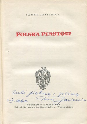 JASIENICA Paweł - Polska Piastów [wydanie pierwsze 1960] [AUTOGRAF I DEDYKACJA]