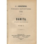 KRASZEWSKI Józef Ignacy - Banita. Czasy Batorego [wydanie pierwsze 1885]