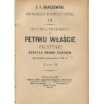 KRASZEWSKI Jozef Ignacy - A true story about Petrk Vlasst palatine, who was called Dunin. A historical tale from the 12th century. [first edition 1878].