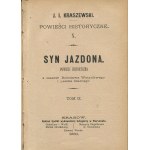 KRASZEWSKI Józef Ignacy - Syn Jazdon. Ein historischer Roman aus der Zeit von Bolesław Wstydliwy und Leszek Czarny [Erstausgabe 1880].