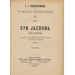 KRASZEWSKI Józef Ignacy - Syn Jazdon. Ein historischer Roman aus der Zeit von Bolesław Wstydliwy und Leszek Czarny [Erstausgabe 1880].