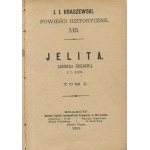 KRASZEWSKI Józef Ignacy - Jelita. Legenda herbowa z r. 1331 [wydanie pierwsze 1881]