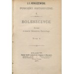 KRASZEWSKI Józef Ignacy - Boleszczyce. A novel from the times of Bolesław Szczodry [first edition 1877].