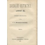 KRASZEWSKI Józef Ignacy - Saskie ostatki. August III. A historical novel [first edition 1889].