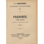 KRASZEWSKI Józef Ignacy - Pogrobek. Powieść historyczna z czasów przemysławowskich [První vydání 1880].
