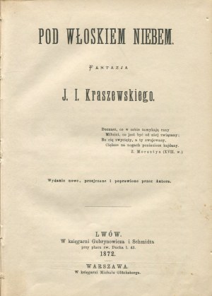 KRASZEWSKI Józef Ignacy - Pod włoskim niebem. Fantazja / Ostrożnie z ogniem [1872]