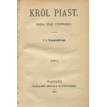 KRASZEWSKI Józef Ignacy - Król Piast. Michał książę Wiśniowiecki [1891]