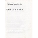 SZYMBORSKA Wisława - Wielka liczba [1996] [náklad 500 kusov].