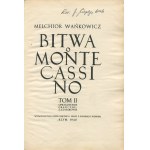 WAŃKOWICZ Melchior - Bitwa o Monte Cassino [prvé vydanie Rím 1945-1947] [opr. graf. Stanislaw Gliwa, Zygmunt Haar] [AUTOGRAF A DEDIKÁT].