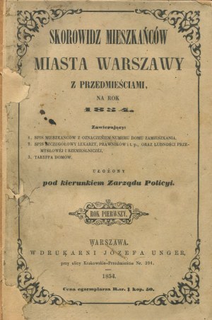 Skorowidz mieszkańców miasta Warszawy z przedmieściami, na rok 1854 (...) ułożony pod kierunkiem Zarządu Policyi. Rok pierwszy [1854]