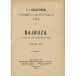 KRASZEWSKI Józef Ignacy - Bajbuza. Czasy Zygmunta III [wydanie pierwsze 1885]